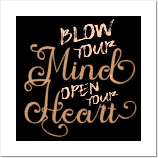 Blow your mind open your heart | Peace of mind Posters and Art